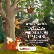 Cover von Hörst du, wie die Bäume sprechen? Eine kleine Entdeckungsreise durch den Wald
