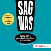 Cover von Sag was! Radikal höflich gegen Rechtspopulismus argumentieren