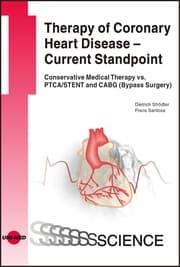 Cover von Therapy of Coronary Heart Disease - Current Standpoint. Conservative Medical Therapy vs. PTCA/ STENT and CABG (Bypass Surgery)