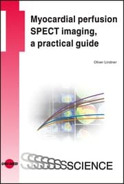 Cover von Myocardial perfusion SPECT imaging, a practical guide