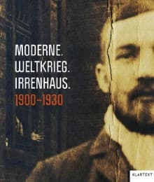 Cover von Moderne. Weltkrieg. Irrenhaus
