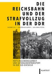 Cover von Die Reichsbahn und der Strafvollzug in der DDR