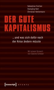 Cover von Der gute Kapitalismus...und was sich dafür nach der Krise ändern müsste