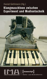 Cover von Klangmaschinen zwischen Experiment und Medientechnik