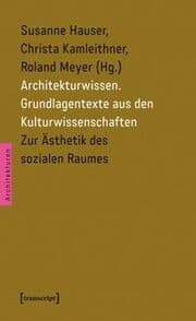 Cover von Architekturwissen: Grundlagentexte aus den Kulturwissenschaften