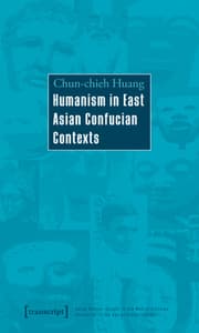 Cover von Humanism in East Asian Confucian Contexts