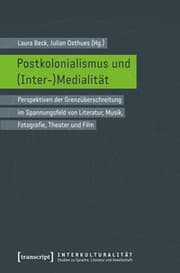 Cover von Postkolonialismus und (Inter-)Medialität