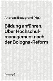 Cover von Bildung anführen. Über Hochschulmanagement nach der Bologna-Reform