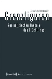 Cover von Grenzfiguren - Zur politischen Theorie des Flüchtlings