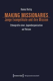 Cover von Making Missionaries - Junge Evangelikale und ihre Mission