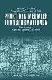 Cover von Praktiken medialer Transformationen