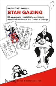 Cover von Star Gazing - Strategien der medialen Inszenierung bei Alfred Hitchcock und Gilbert & George
