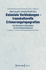 Cover von Koloniale Verbindungen - transkulturelle Erinnerungstopografien