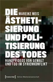 Cover von Die Ästhetisierung und Politisierung des Todes