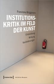 Cover von Institutionskritik im Feld der Kunst