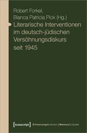 Cover von Literarische Interventionen im deutsch-jüdischen Versöhnungsdiskurs seit 1945