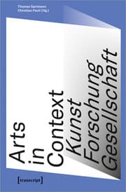 Cover von Arts in Context - Kunst, Forschung, Gesellschaft