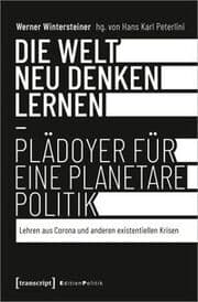 Cover von Die Welt neu denken lernen - Plädoyer für eine planetare Politik