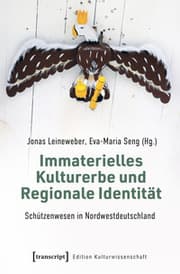 Cover von Immaterielles Kulturerbe und Regionale Identität - Schützenwesen in Nordwestdeutschland