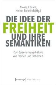 Cover von Die Idee der Freiheit und ihre Semantiken