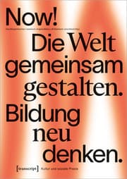 Cover von Now! Die Welt gemeinsam gestalten. Bildung neu denken