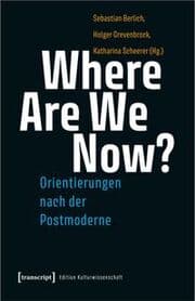 Cover von Where Are We Now? - Orientierungen nach der Postmoderne