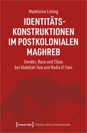 Cover von Identitätskonstruktionen im postkolonialen Maghreb