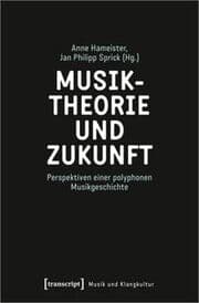 Cover von Musiktheorie und Zukunft