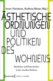 Cover von Ästhetische Ordnungen und Politiken des Wohnens