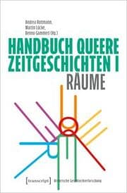 Cover von Handbuch Queere Zeitgeschichten I