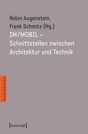 Cover von IM/MOBIL - Schnittstellen zwischen Architektur und Technik