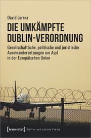 Cover von Die umkämpfte Dublin-Verordnung