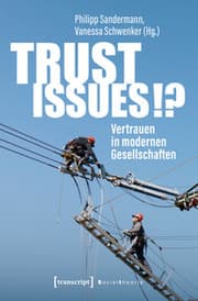 Cover von Trust Issues!? - Vertrauen in modernen Gesellschaften