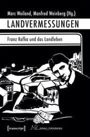 Cover von Landvermessungen - Franz Kafka und das Landleben