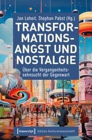 Cover von Transformationsangst und Nostalgie