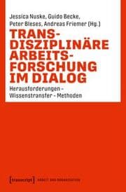 Cover von Transdisziplinäre Arbeitsforschung im Dialog