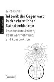 Cover von Tektonik der Gegenwart in der christlichen Sakralarchitektur