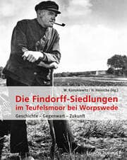 Cover von Die Findorff-Siedlungen im Teufelsmoor bei Worpswede