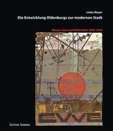 Cover von Die Entwicklung Oldenburgs zur modernen Stadt
