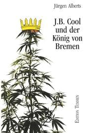 Cover von J.B. Cool und der König von Bremen