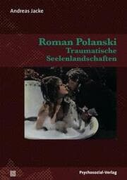 Cover von Roman Polanski - Traumatische Seelenlandschaften