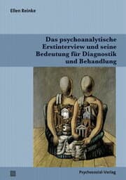 Cover von Das psychoanalytische Erstinterview und seine Bedeutung für Diagnostik und Behandlung