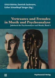 Cover von Vertrautes und Fremdes in Musik und Psychoanalyse