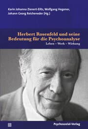 Cover von Herbert Rosenfeld und seine Bedeutung für die Psychoanalyse
