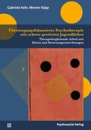 Cover von Übertragungsfokussierte Psychotherapie mit schwer gestörten Jugendlichen