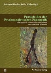 Cover von Praxisfelder der Psychoanalytischen Pädagogik
