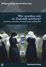 Cover von Wie werden wir in Zukunft sterben?