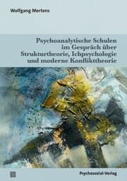 Cover von Psychoanalytische Schulen im Gespräch über Strukturtheorie, Ichpsychologie und moderne Konflikttheorie