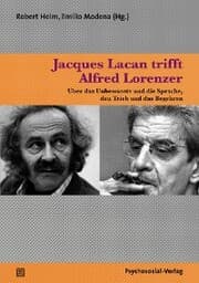 Cover von Jacques Lacan trifft Alfred Lorenzer