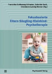 Cover von Fokusbasierte Eltern-Säugling-Kleinkind-Psychotherapie